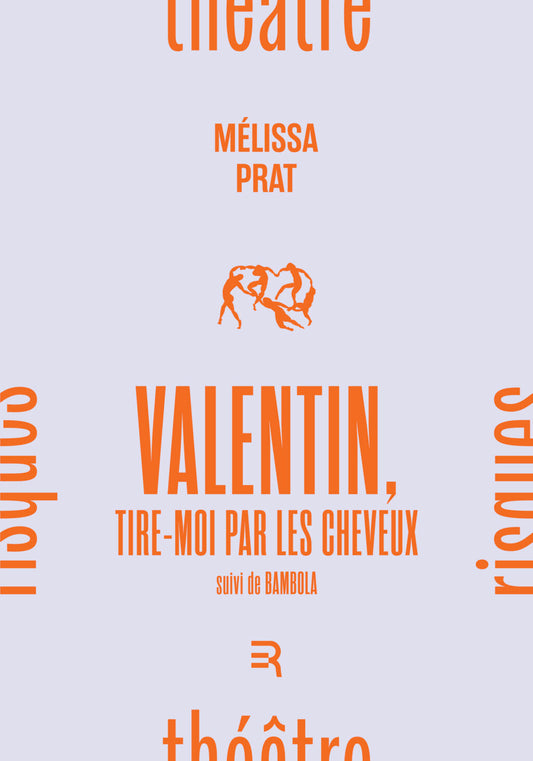 Valentin, tire-moi par les cheveux (Mélissa Prat) PRÉ-COMMANDE